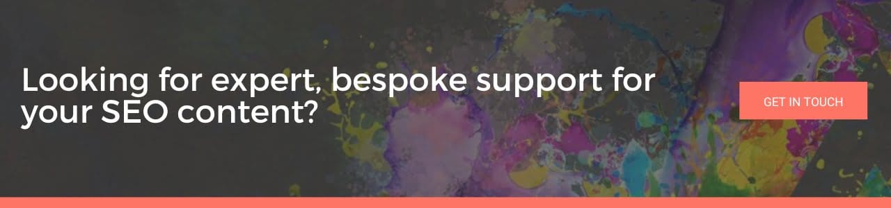 a CTA image encourages readers to click to get in touch for expert bespoke support for SEO content
