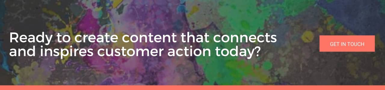 CTA banner about creating content that connects and inspires customer action