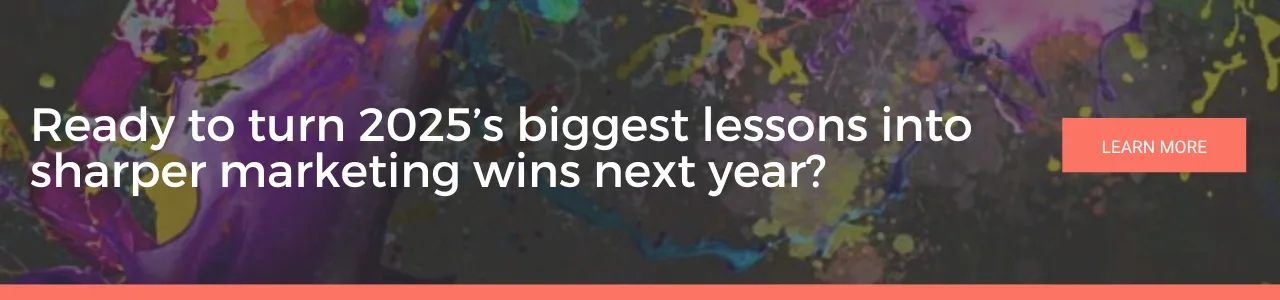 Ready to turn 2025’s biggest lessons into sharper marketing wins next year, a colourful abstract background with white text asking if you are ready to turn 2025’s biggest lessons into sharper marketing wins next year, with a learn more button