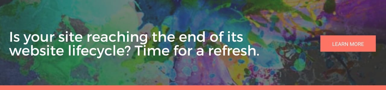 "Banner asking 'Is your site reaching the end of its website lifecycle? Time for a refresh' with a Learn More button, set against a colourful abstract painted background"